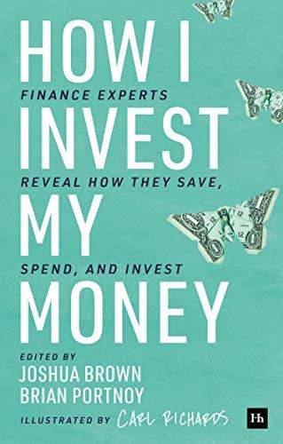 How I Invest My Money Finance experts reveal how they save, spend, and invest